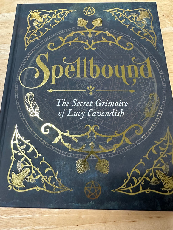 Spellbound: the Secret Grimoire of Lucy Cavendish(Hardcover)