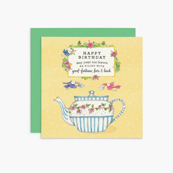Twigseeds Birthday Card - Happy birthday. May your tea leaves be filled with good fortune, love and luck